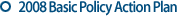 2008 Basic Policy Action Plan