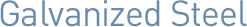 Galvanized Steel