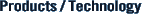 Product / Tecnology