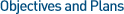 Objectives and Plans